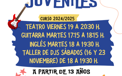 ACTIVIDADES JUVENILES. CURSO 2024-2025