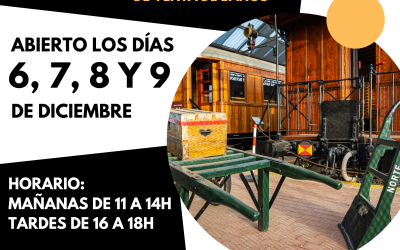 HORARIO ESPECIAL PUENTE DE LA CONSTITUCIÓN DEL MUSEO DEL FERROCARRIL