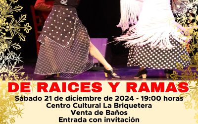 ESPECTÁCULO “DE RAÍCES Y RAMAS” – ENTRADA CON INVITACIÓN