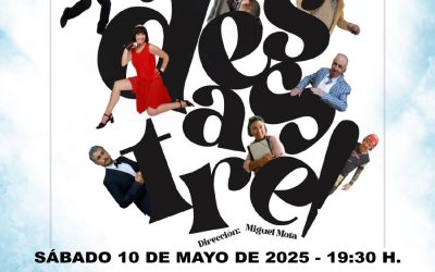 LA BICICLETA TEATRO PRESENTA ¡QUE DESASTRE! – SÁBADO 10 DE MAYO – 19:30 H. – ENTRADAS CON INVITACIÓN
