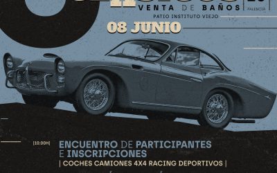 8º ENCUENTRO DE VEHÍCULOS CLÁSICOS EN VENTA DE BAÑOS, EL 8 DE JUNIO DE 2025