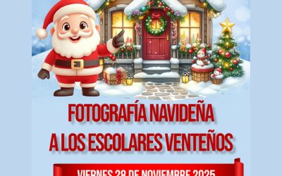 FOTOGRAFÍA NAVIDEÑA A LOS ESCOLARES VENTEÑOS – AVENFO VIERNES DÍA 28 DE NOVIEMBRE DE 17:30 A 20:30 H.