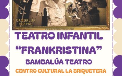 TEATRO INFANTIL “FRANKRISTINA” BAMBALÚA TEATRO.