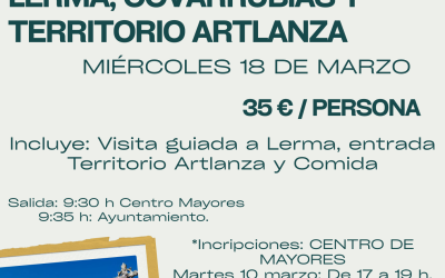 EXCURSIÓN A LERMA, COVARRUBIAS Y TERRITORIO ARTLANZA. SEMANA CULTURAL CENTRO MAYORES
