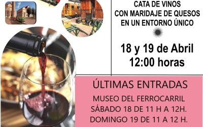 ÚLTIMAS ENTRADAS CATA DE VINO Y QUESO+VISITA GUIADA AL MUSEO DLE FERROCARRIL