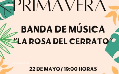 CONCIERTO DE PRIMAVERA – BANDA DE MÚSICA “LA ROSA DEL CERRATO”